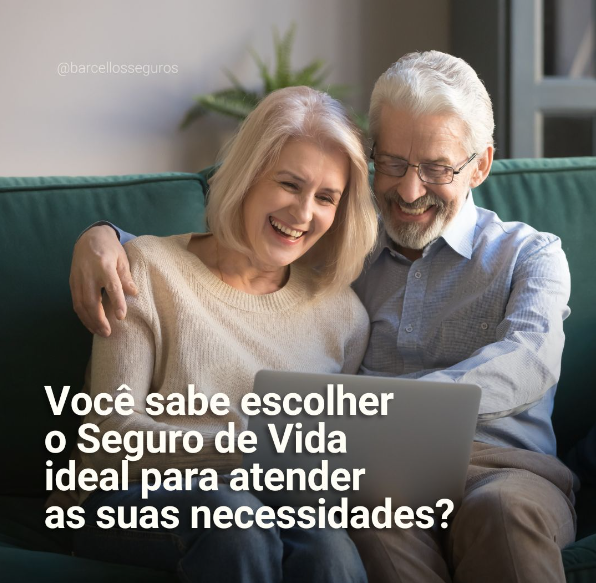 Você sabe escolher o Seguro de Vida ideal para atender as suas necessidades?