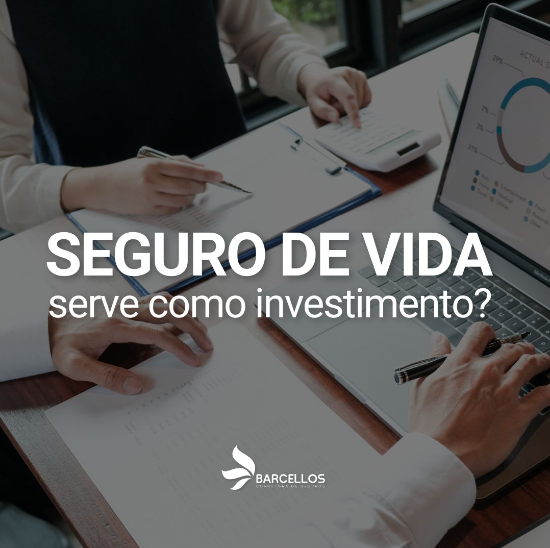 Seguro de vida serve como investimento?