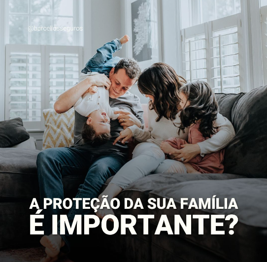 A proteção a sua família é importante?