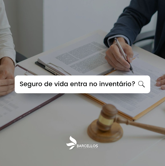 Seguro de vida entra no inventário?