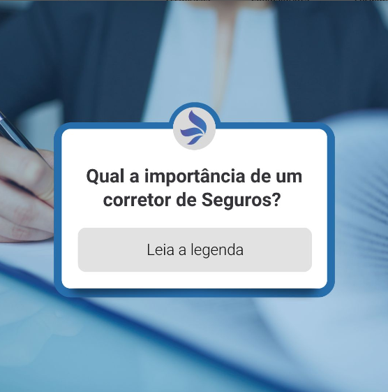 Qual a importância de um corretor de Seguros?