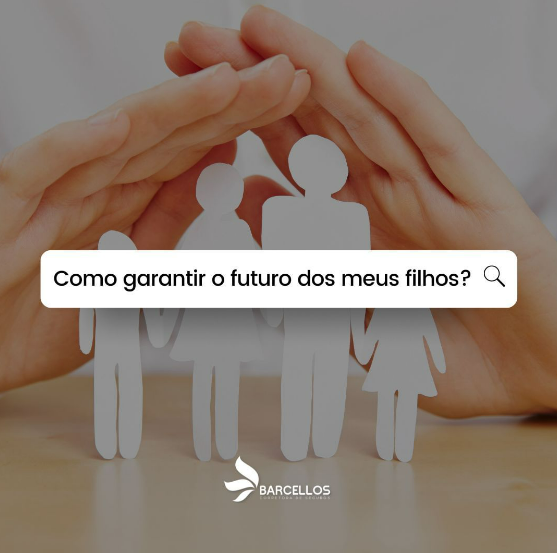 Como garantir o futuro dos meus filhos?